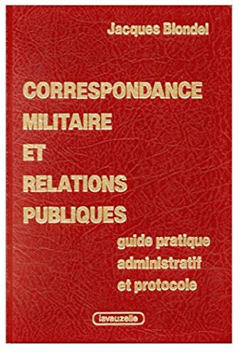 Correspondance militaire et relations publiques. Guide pratique administratif et protocole